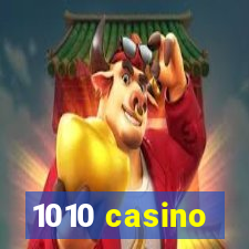 1010 casino